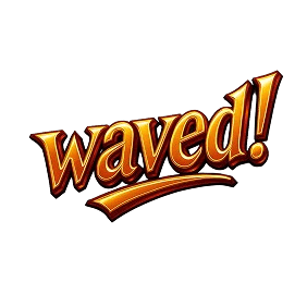 waved!